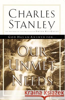 Our Unmet Needs Charles F. Stanley 9780785277965