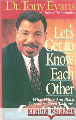 Let's Get to Know Each Other Tony Evans 9780785281344