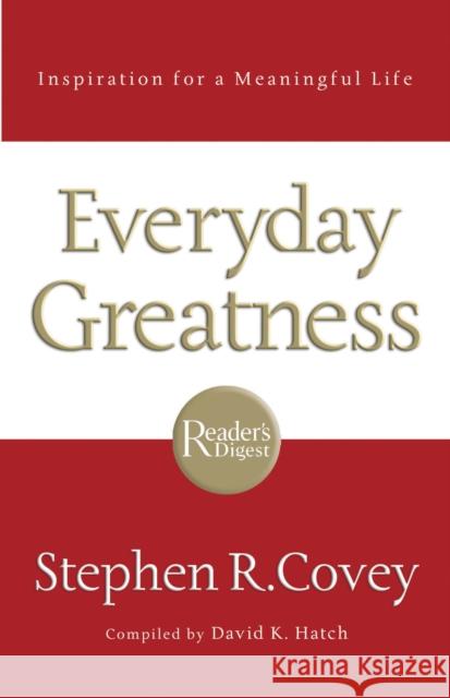Everyday Greatness Covey, Stephen R. 9780785289593 Thomas Nelson Publishers