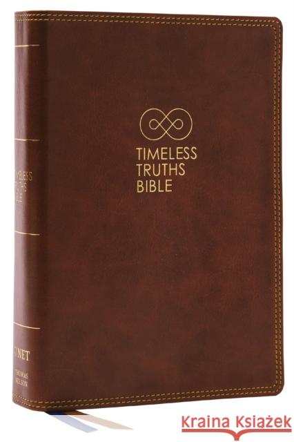 Timeless Truths Bible: One faith. Handed down. For all the saints. (NET, Brown Leathersoft, Comfort Print)  9780785290155 Thomas Nelson
