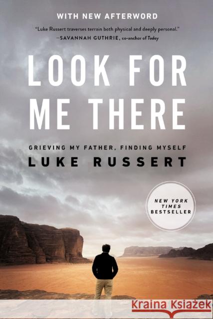 Look for Me There: Grieving My Father, Finding Myself Luke Russert 9780785291879 HarperCollins Focus