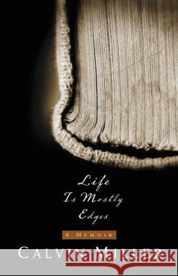 Life Is Mostly Edges Calvin Miller 9780785297987