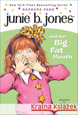 Junie B. Jones and Her Big Fat Mouth Barbara Park Mahoney                                  Denise Brunkus 9780785716716 Tandem Library