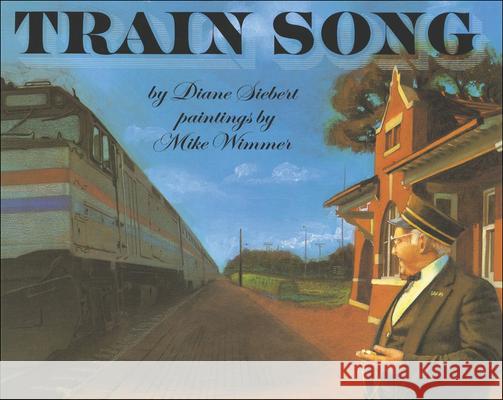Train Song Diane Siebert 9780785717355