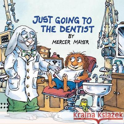 Just Going to the Dentist: Golden Look-Look Book Mercer Mayer Lambert                                  Mercer Mayer 9780785746522 
