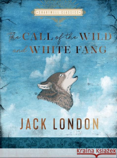 The Call of the Wild and White Fang Jack London 9780785839897 Book Sales Inc