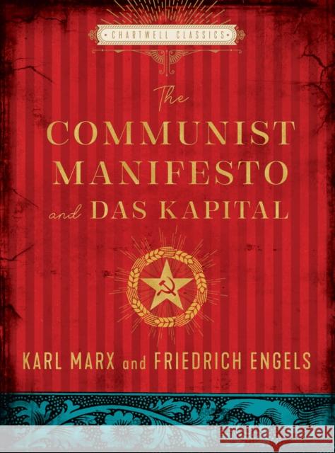 The Communist Manifesto and Das Kapital Karl Marx Friedrich Engels 9780785839965 Quarto Publishing Group USA Inc