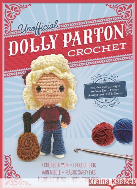 Unofficial Dolly Parton Crochet Kit Katalin Galusz 9780785844174