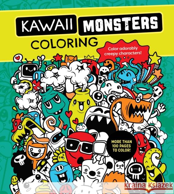 Kawaii Monsters Coloring Book: Color Adorably Creepy Characters - More Than 100 Pages to Color! Editors of Chartwell Books 9780785844679 Quarto Publishing Group USA Inc