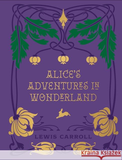 Alice's Adventures in Wonderland and Through the Looking Glass Lewis Carroll 9780785845461 Quarto Publishing Group USA Inc