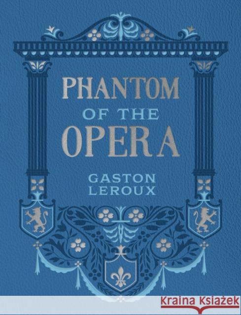 Phantom of the Opera Gaston Leroux 9780785846253
