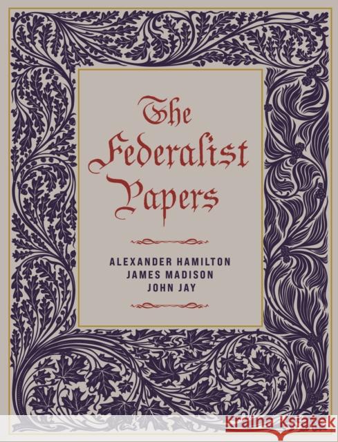 The Federalist Papers James Madison 9780785847601 Chartwell Books