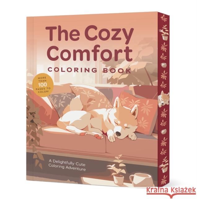 The Cozy Comfort Coloring Book: A Calming Coloring Adventure Editors of Chartwell Books 9780785848776 Chartwell Books