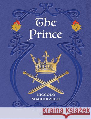 The Prince Niccolo Machiavelli 9780785850076 Chartwell Books