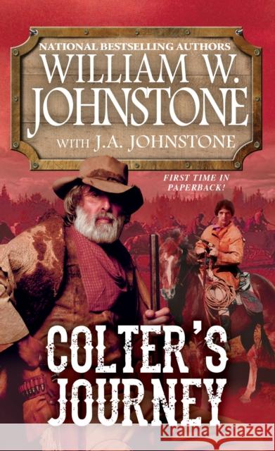 Colter's Journey William W. Johnstone J. A. Johnstone 9780786038114 Pinnacle Books