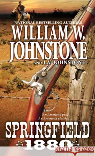 Springfield 1880 William W. Johnstone J. A. Johnstone 9780786040414 Kensington Publishing