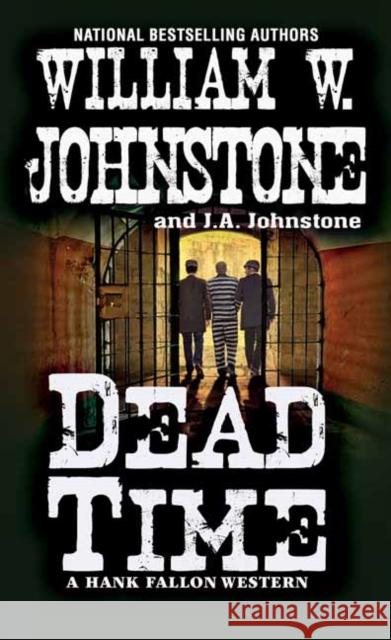 Dead Time William W. Johnstone J. A. Johnstone 9780786043842 Kensington Publishing