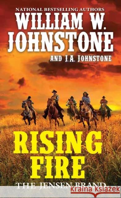 Rising Fire William W. Johnstone J. A. Johnstone 9780786044207 Pinnacle Books