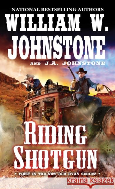 Riding Shotgun William W. Johnstone J. A. Johnstone 9780786044320 Pinnacle Books