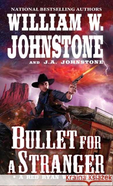 Bullet for a Stranger William W. Johnstone J. A. Johnstone 9780786044368 Pinnacle Books