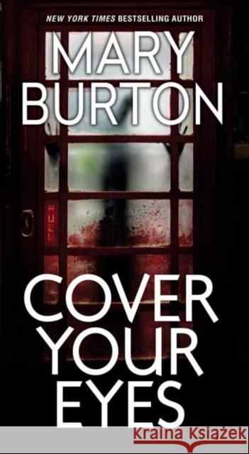 Cover Your Eyes Mary Burton 9780786045792 Kensington Publishing