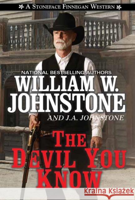 The Devil You Know William W. Johnstone J. A. Johnstone 9780786046072 Pinnacle Books