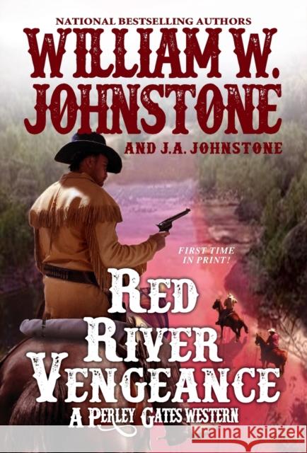 Red River Vengeance William W. Johnstone J. A. Johnstone 9780786047390 Pinnacle Books