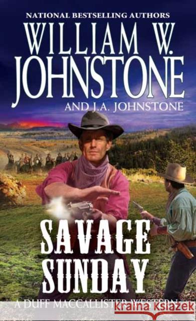 Savage Sunday William W. Johnstone J. A. Johnstone 9780786047536 Pinnacle Books