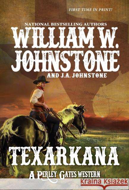 Texarkana William W. Johnstone J. A. Johnstone 9780786049066 Kensington Publishing