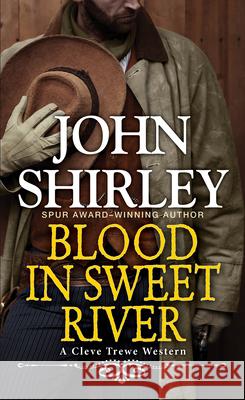 Blood in Sweet River John Shirley 9780786049295 Kensington Publishing