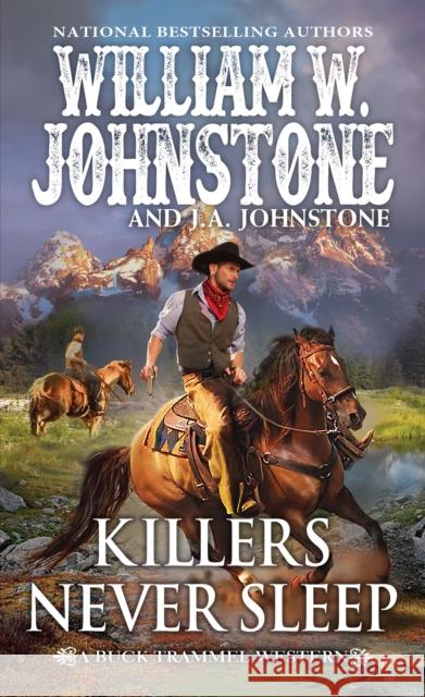 Killers Never Sleep William W. Johnstone J. A. Johnstone 9780786049721 Pinnacle Books