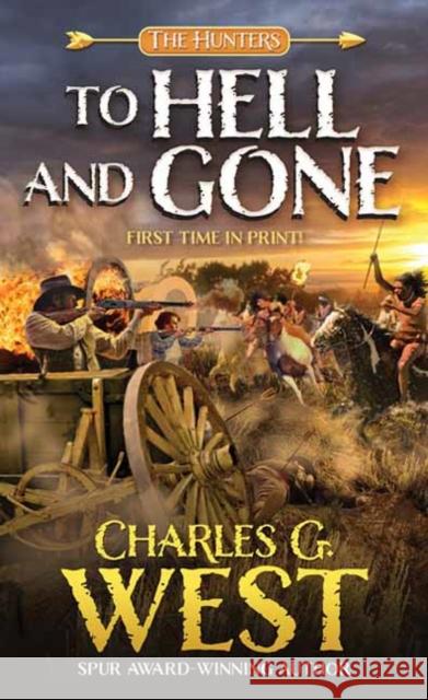 To Hell and Gone Charles G. West 9780786050192 Pinnacle Books