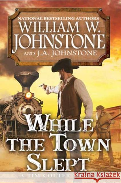 While the Town Slept William W. Johnstone J. a. Johnstone 9780786050833 Kensington Publishing