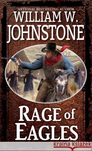 Rage of Eagles William W. Johnstone 9780786051922