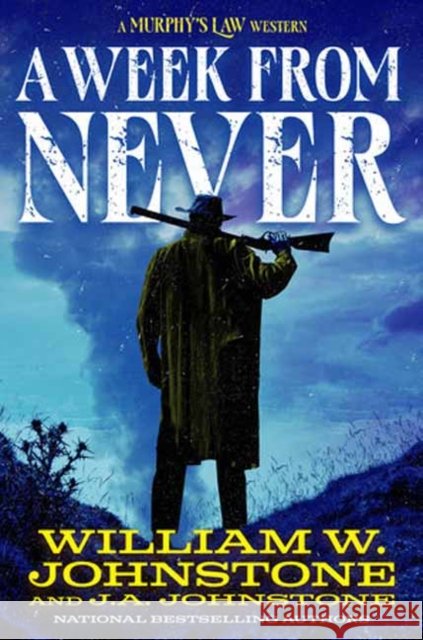A Week from Never J.A. Johnstone 9780786052264