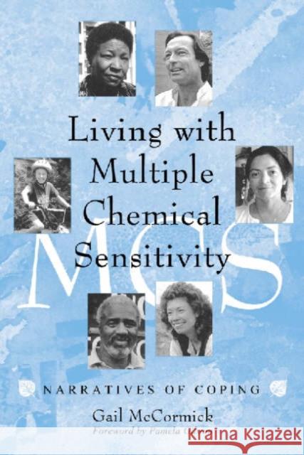Living with Multiple Chemical Sensitivity: Narratives of Coping McCormick, Gail 9780786408870 McFarland & Company