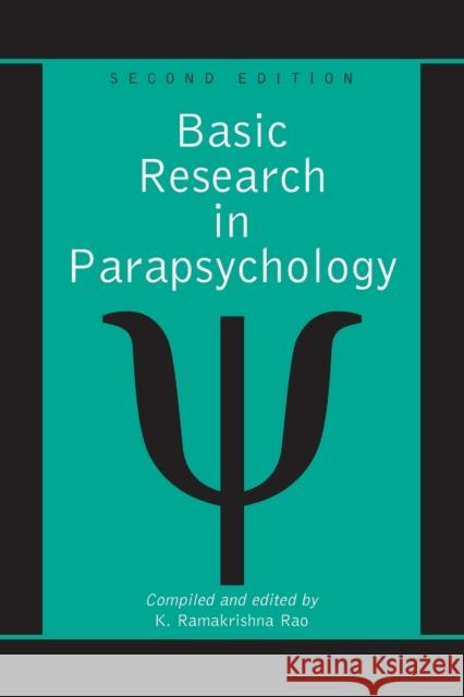 Basic Research in Parapsychology, 2D Ed. Rao, K. Ramakrishna 9780786410088 McFarland & Company