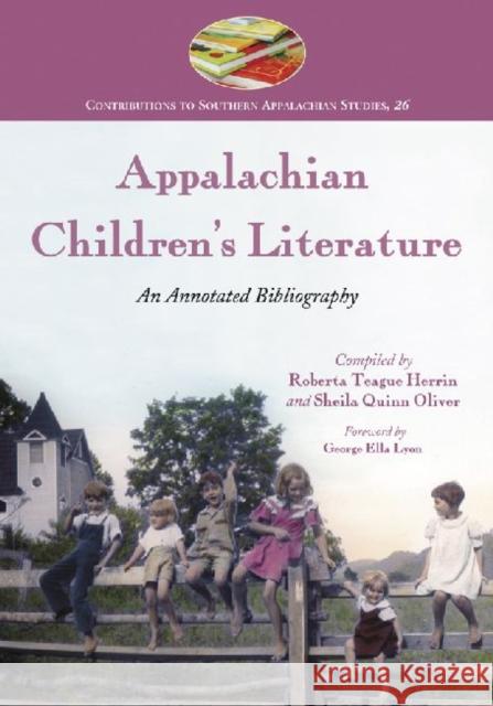 Appalachian Children's Literature: An Annotated Bibliography Herrin, Roberta Teague 9780786410408 McFarland & Company