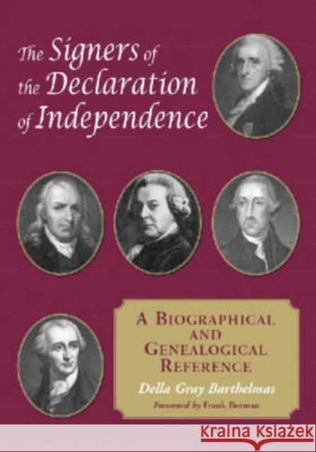 The Signers of the Declaration of Independence: A Biographical and Genealogical Reference Barthelmas, Della Gray 9780786417049 McFarland & Company