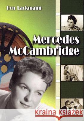 Mercedes McCambridge: A Biography and Career Record Lackmann, Ron 9780786419791 McFarland & Company