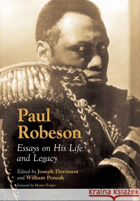 Paul Robeson: Essays on His Life and Legacy Dorinson, Joseph 9780786421633