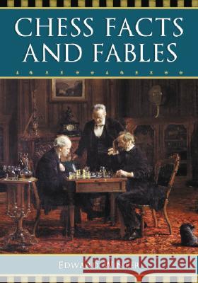 Chess Facts and Fables Edward Winter 9780786423101 McFarland & Company