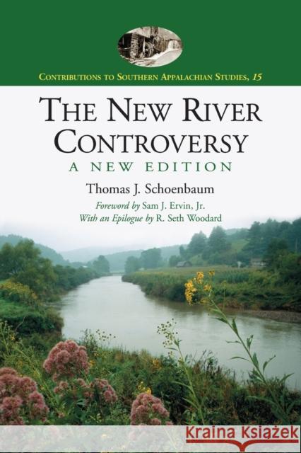 The New River Controversy, a New Edition Schoenbaum, Thomas J. 9780786428380 McFarland & Company