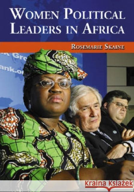 Women Political Leaders in Africa Rosemarie Skaine 9780786432998 McFarland & Company