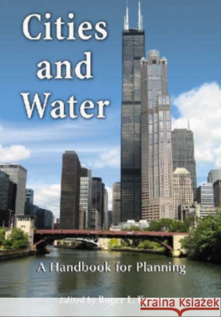 Cities and Water: A Handbook for Planning Kemp, Roger L. 9780786434695 McFarland & Company