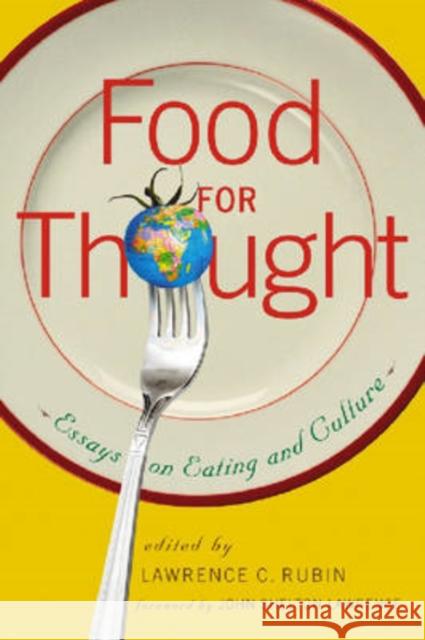 Food for Thought: Essays on Eating and Culture Rubin, Lawrence C. 9780786435500