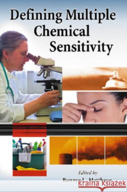 Defining Multiple Chemical Sensitivity Bonnye L. Matthews 9780786437504 McFarland & Company