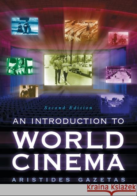 An Introduction to World Cinema, 2D Ed. Gazetas, Aristides 9780786439072 McFarland & Company