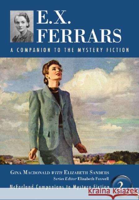 E.X. Ferrars: A Companion to the Mystery Fiction MacDonald, Gina 9780786444359