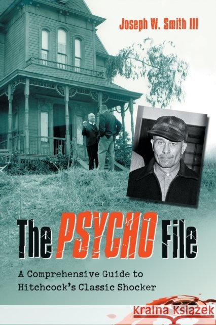 The Psycho File Smith, Joseph W. 9780786444878